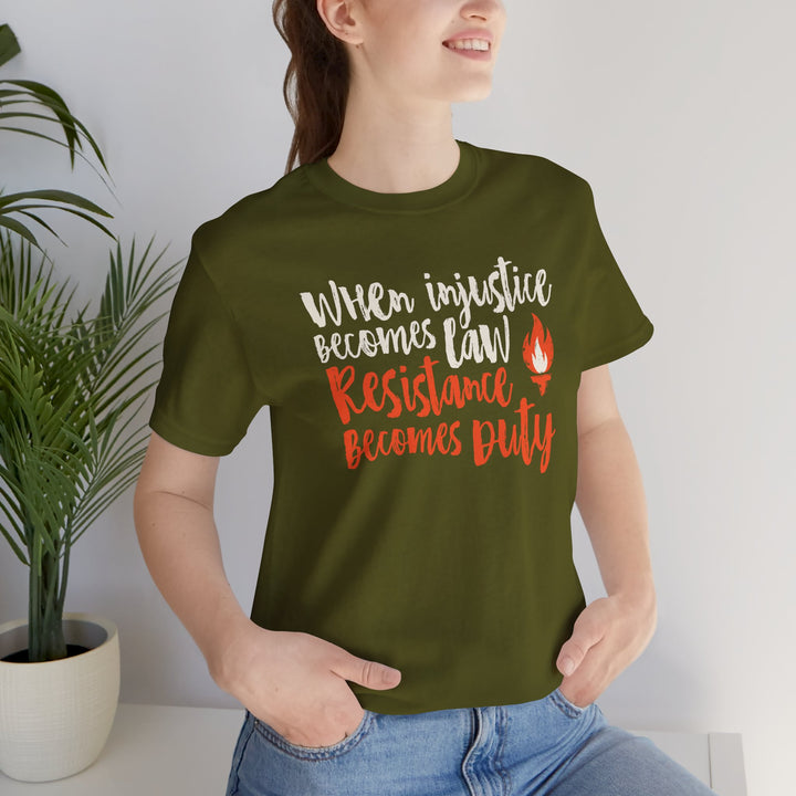 When Injustice Becomes Law, Resistance Becomes Duty Torch Graphic – Unisex T-Shirt