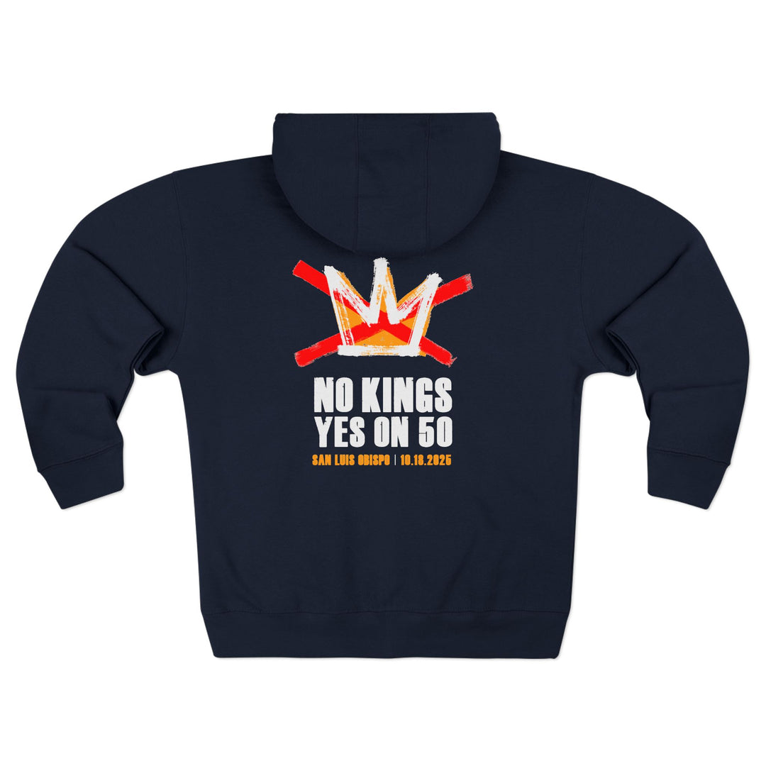 Official SLO No Kings - Yes on 50 Rally - Unisex Zip Hoodie