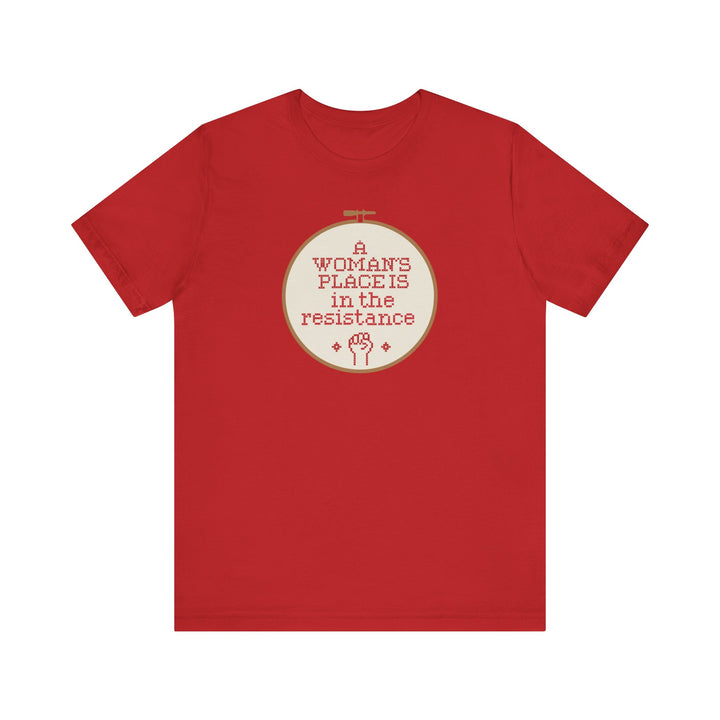 A Woman’s Place Is in the Resistance – Cross-Stitch Hoop Protest Graphic – Unisex T-Shirt