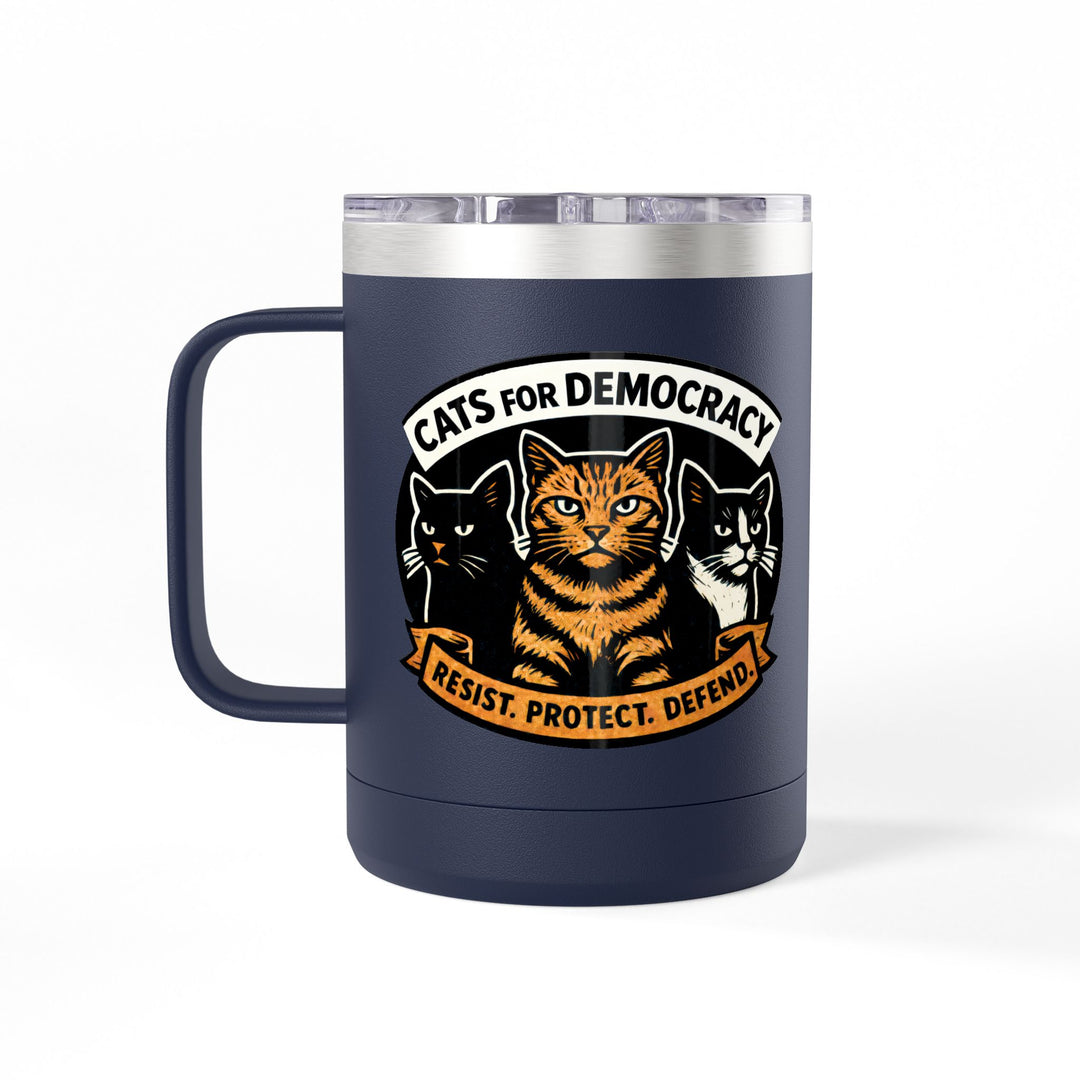 Cats for Democracy – Stainless Steel Travel Mug 15oz