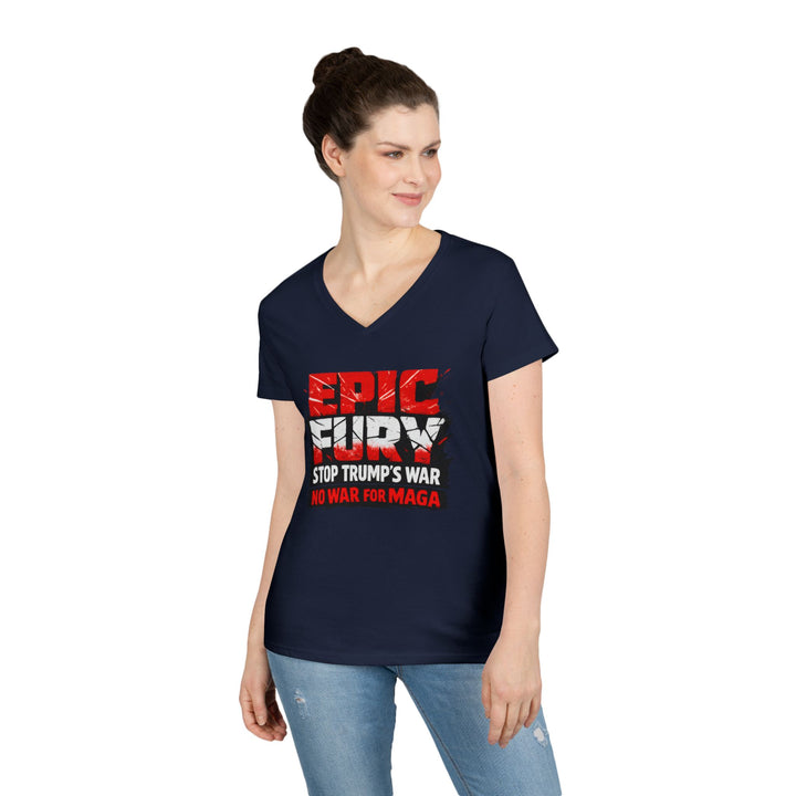 EPIC FURY Stop Trump’s War No War for MAGA - Women’s V-Neck T-Shirt