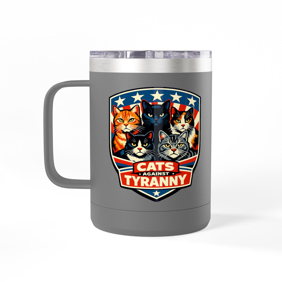 Cats Against Tyranny - 15oz Stainless Steel Travel Mug