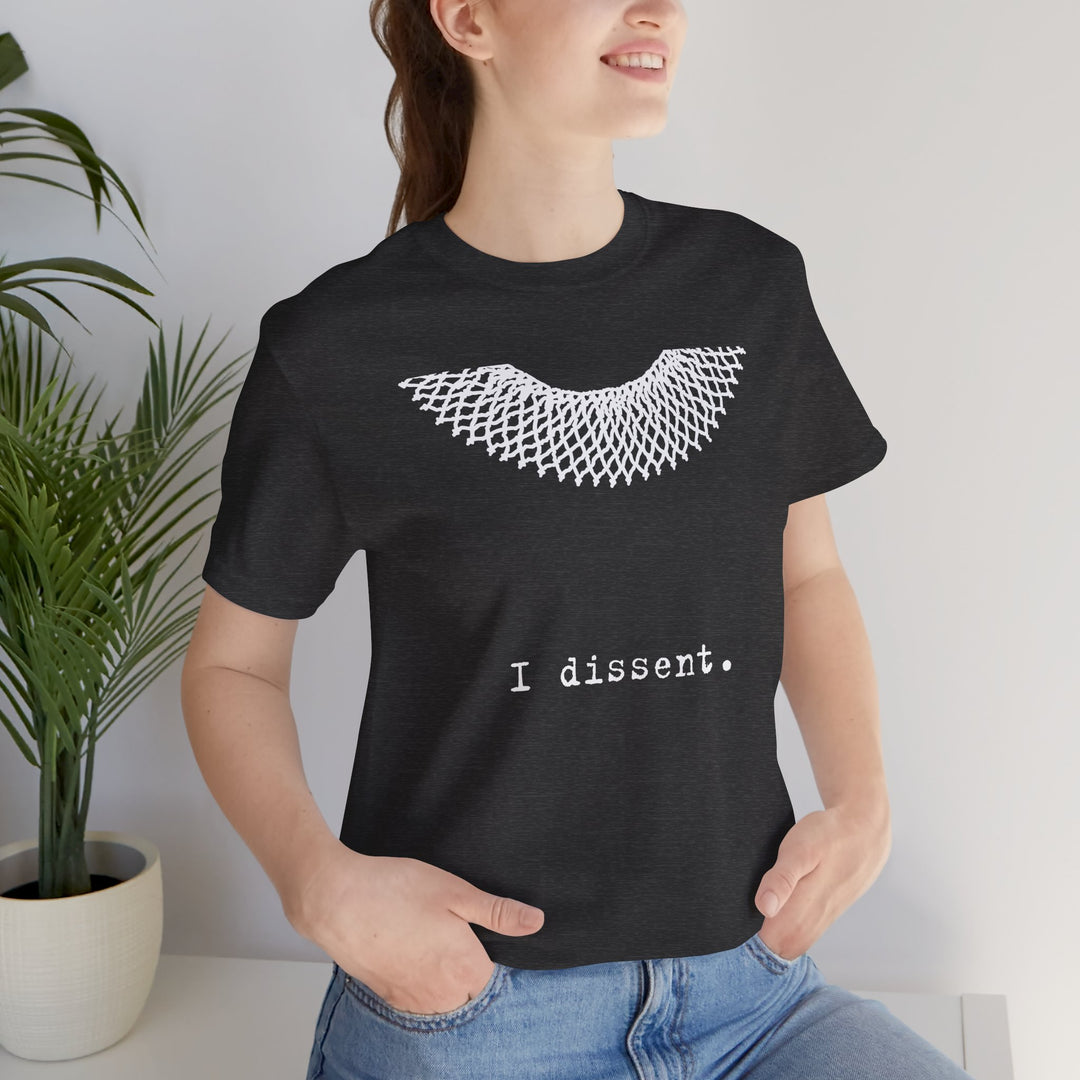 I Dissent RBG Collar Tribute Graphic – Unisex T-Shirt