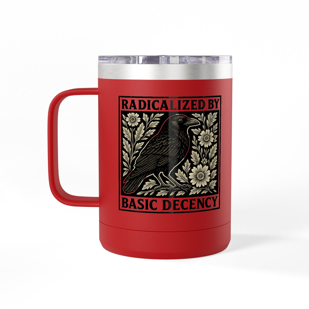 Radicalized By Basic Decency - Crow – Coffee Mug Tumbler, 15oz