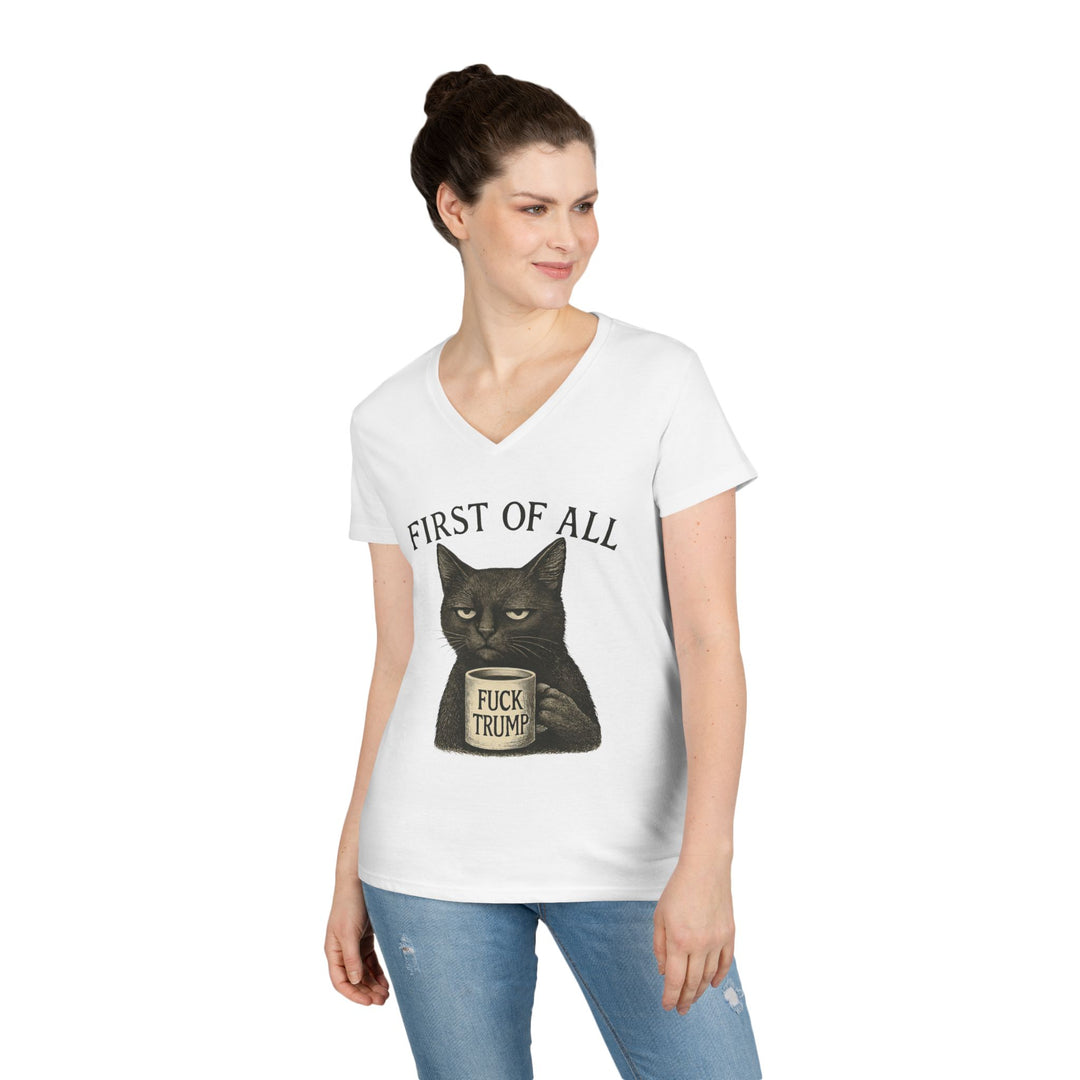 First of All, F**k Trump – Women’s V-Neck T-Shirt