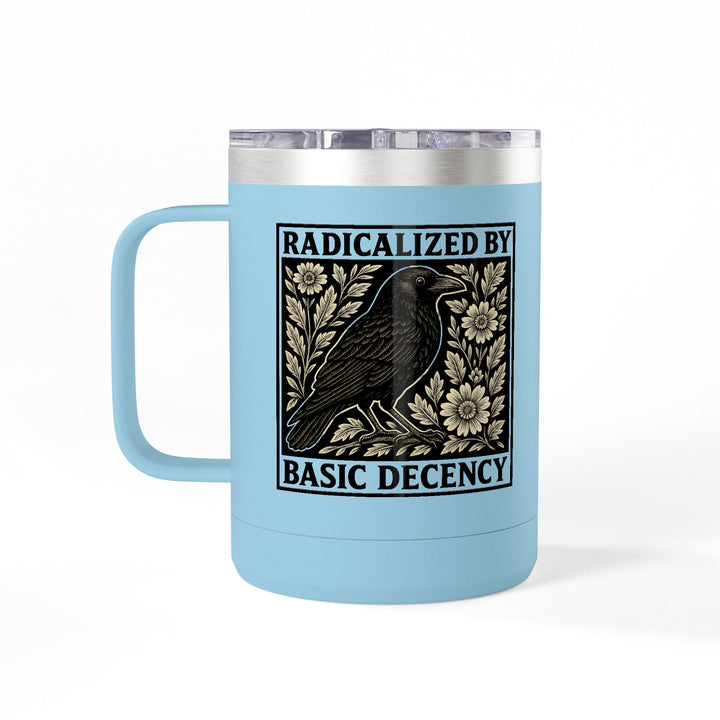 Radicalized By Basic Decency - Crow – Coffee Mug Tumbler, 15oz