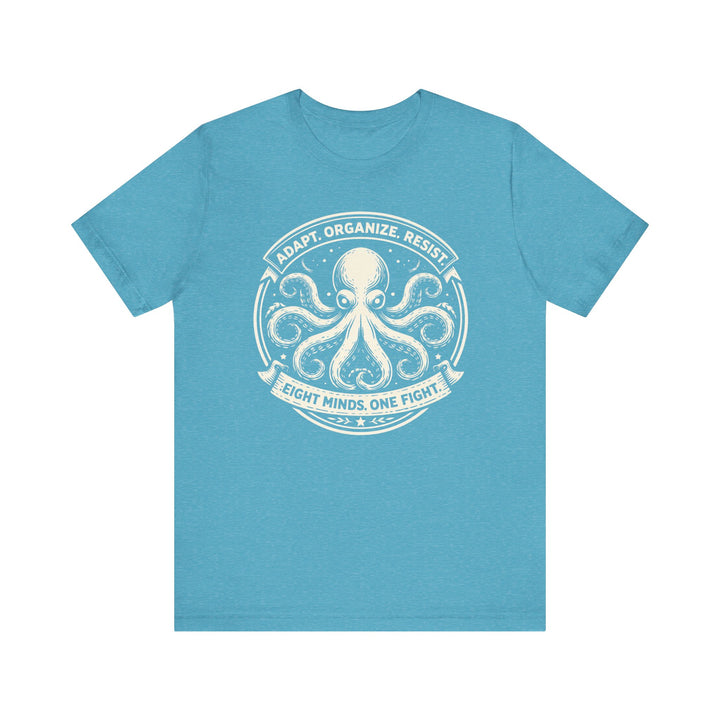 Adapt. Organize. Resist. Octopus – Unisex T-Shirt