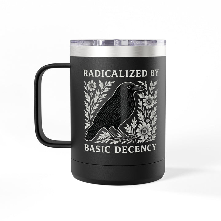 Radicalized By Basic Decency - Crow – Coffee Mug Tumbler, 15oz