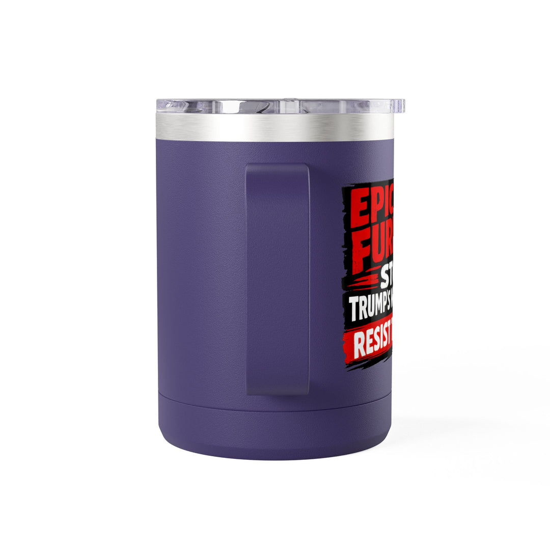 Epically Furious Stop Trump’s War Machine – 15oz Stainless Steel Travel Mug