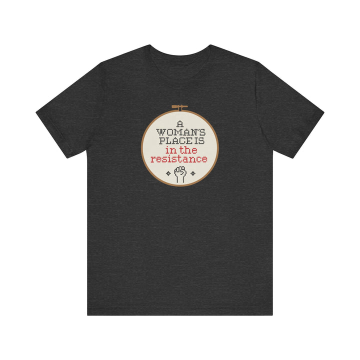 A Woman’s Place Is in the Resistance – Cross-Stitch Hoop Protest Graphic – Unisex T-Shirt