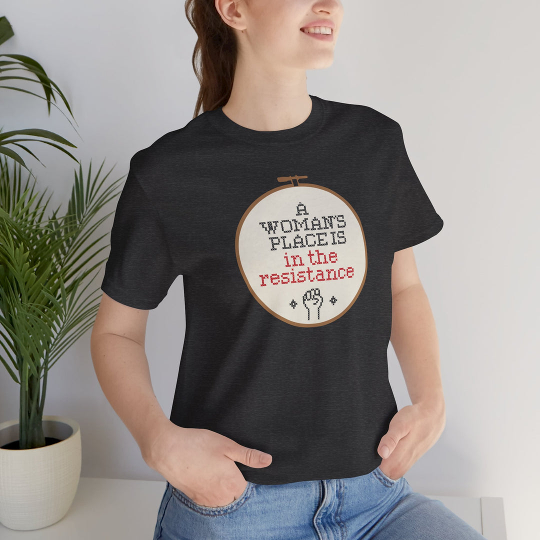 A Woman’s Place Is in the Resistance – Cross-Stitch Hoop Protest Graphic – Unisex T-Shirt