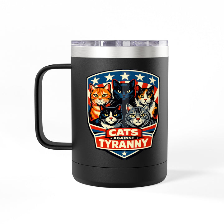 Cats Against Tyranny - 15oz Stainless Steel Travel Mug