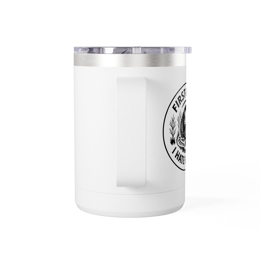 First of All I Hate Fascism Opossum - Coffee Mug Tumbler, 15oz