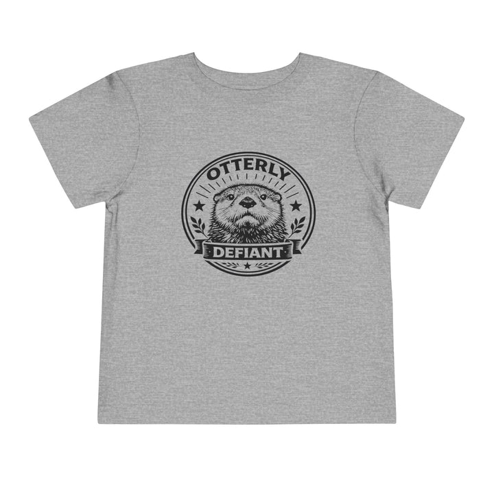 Otterly Defiant – Toddler T-Shirt