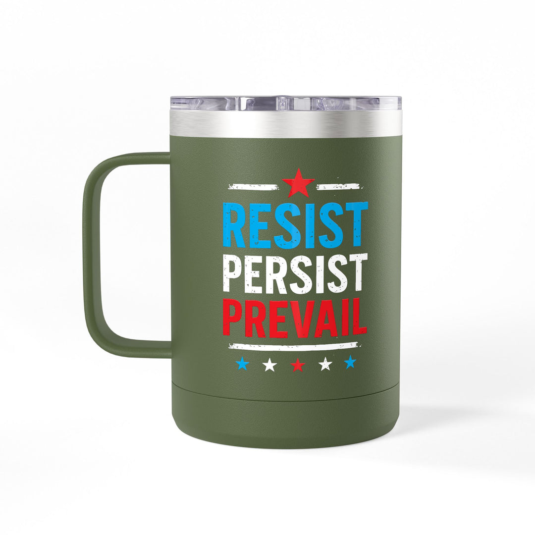 Resist Persist Prevail – Coffee Mug Tumbler, 15oz