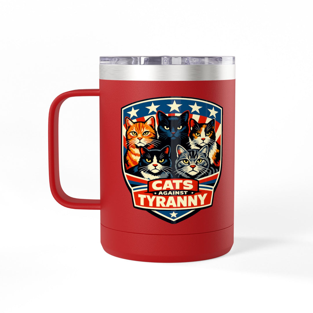 Cats Against Tyranny - 15oz Stainless Steel Travel Mug