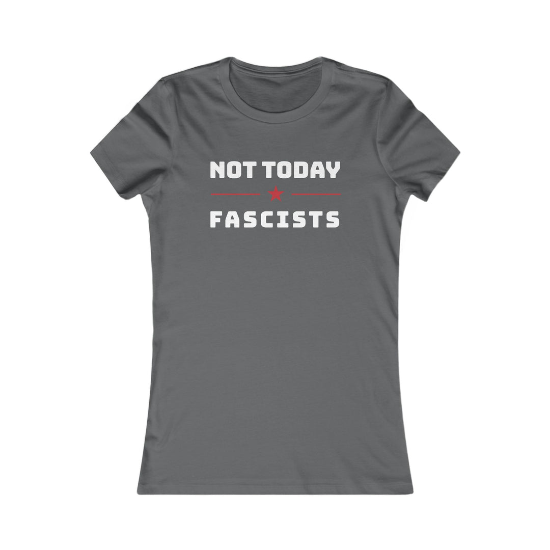 Not Today Fascists Red Star – Women's Fitted T-Shirt