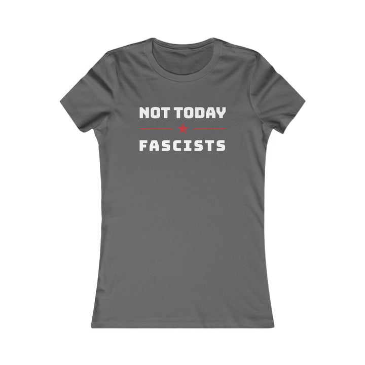 Not Today Fascists Red Star – Women's Fitted T-Shirt
