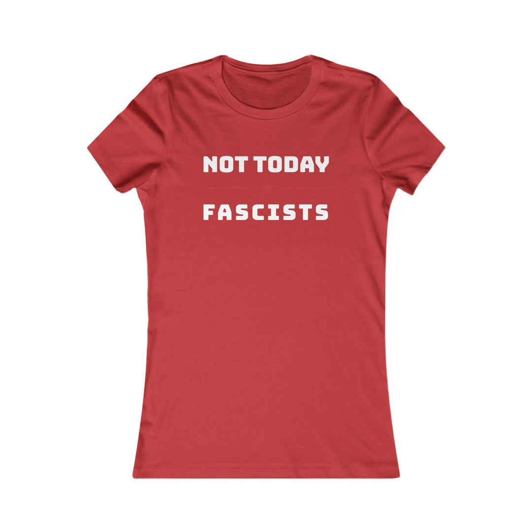 Not Today Fascists Red Star – Women's Fitted T-Shirt
