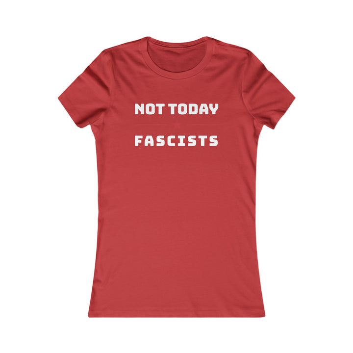 Not Today Fascists Red Star – Women's Fitted T-Shirt