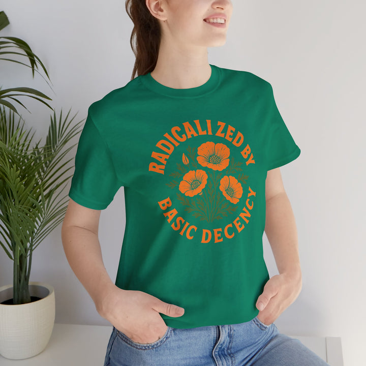Radicalized by Basic Decency – Unisex T-Shirt