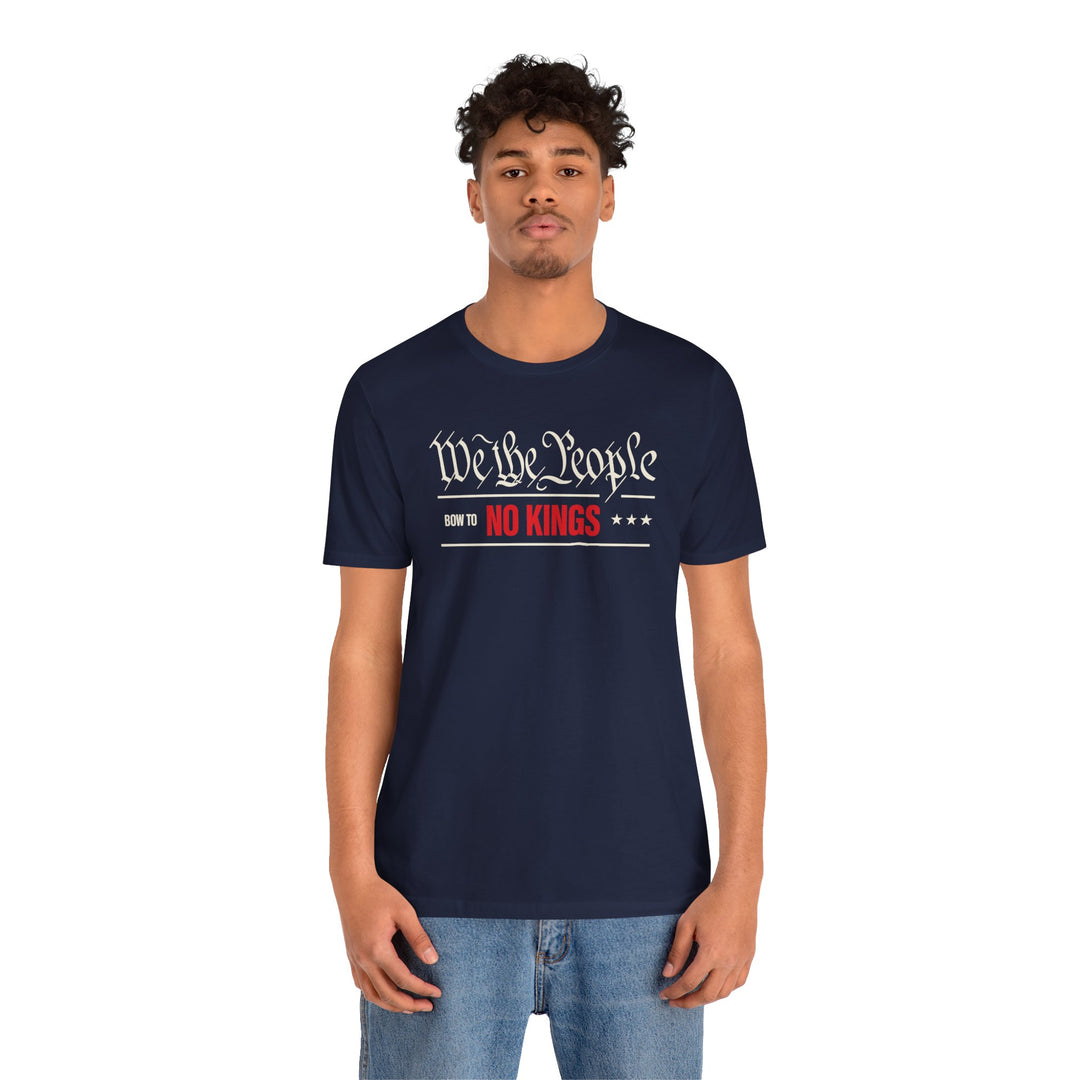 We The People Bow to No Kings Tee Graphic - Unisex T-Shirt