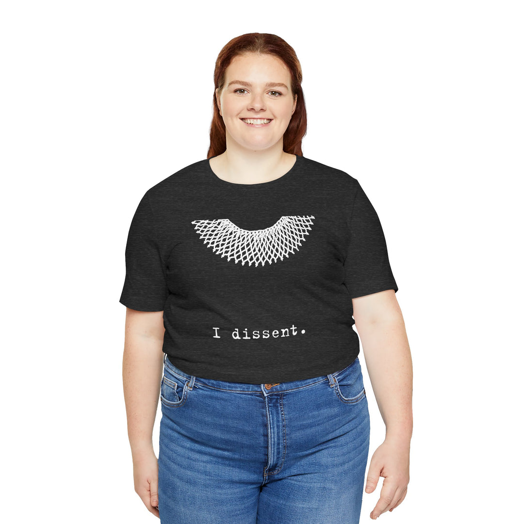 I Dissent RBG Collar Tribute Graphic – Unisex T-Shirt