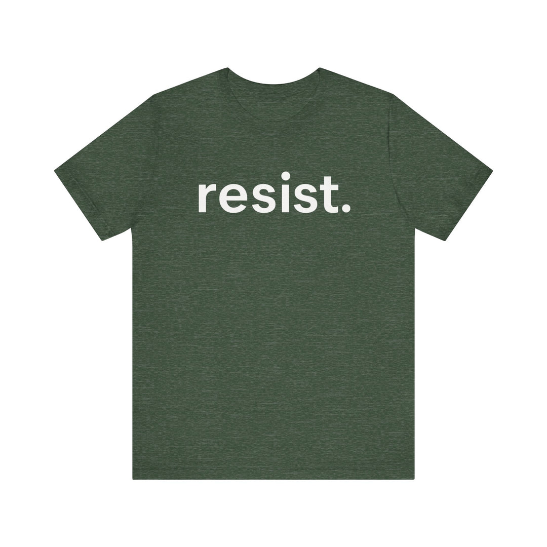 Resist. – Unisex T-Shirt