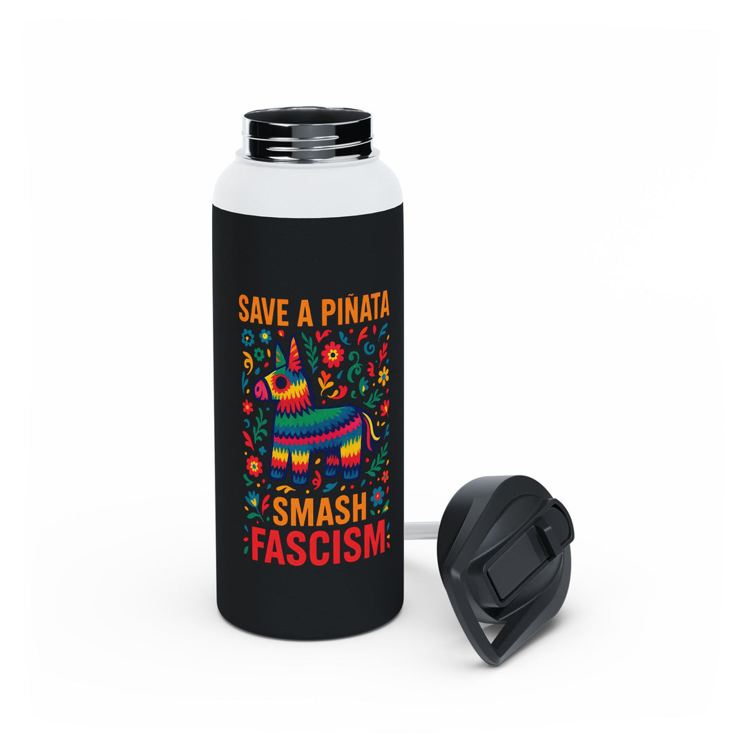 Save a Piñata, Smash Fascism – Stainless Steel Water Bottle