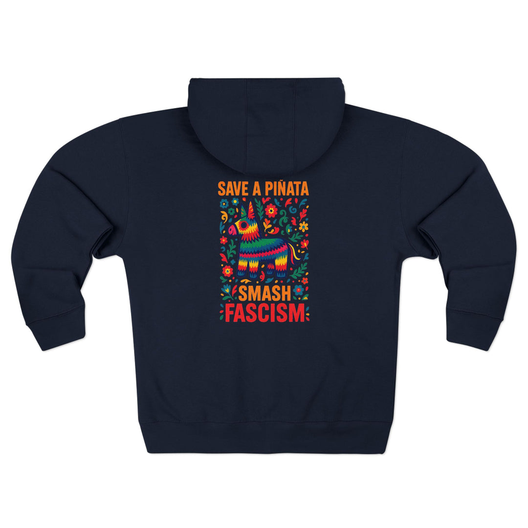 Save a Piñata Smash Fascism – Unisex Zip Hoodie