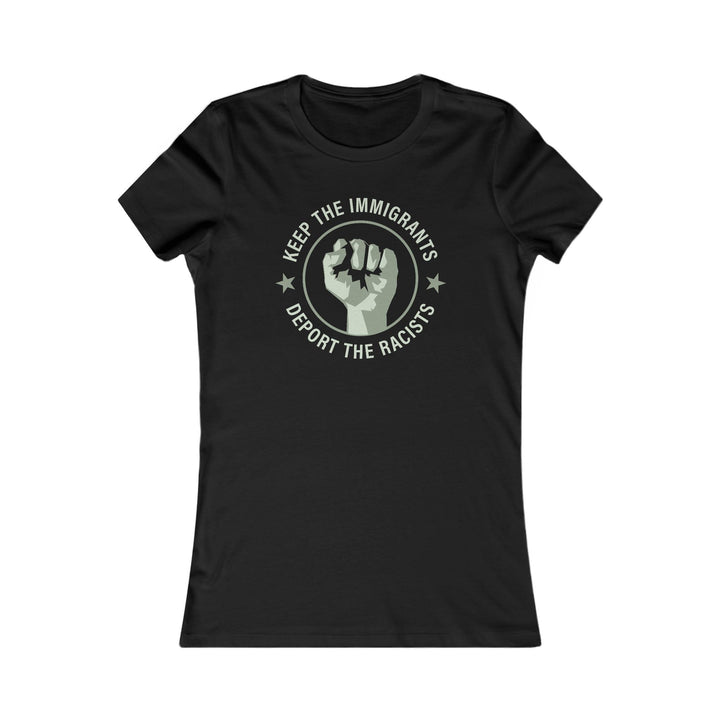 Keep the Immigrants Deport the Racists Circle – Women's Fitted T-Shirt