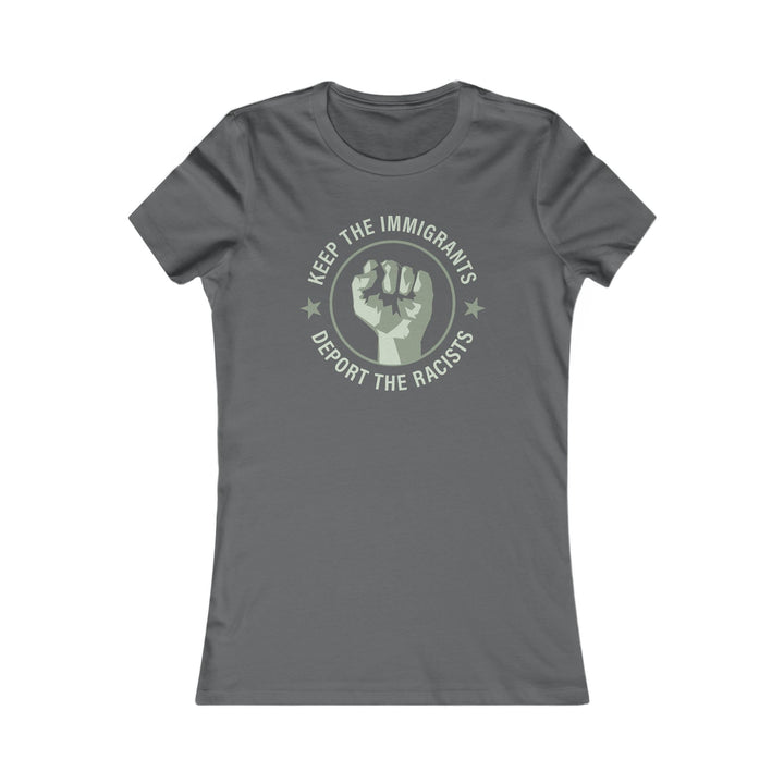 Keep the Immigrants Deport the Racists Circle – Women's Fitted T-Shirt