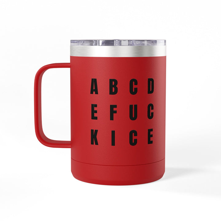A B C D E F U C K I C E – Stainless Steel Travel Mug 15oz