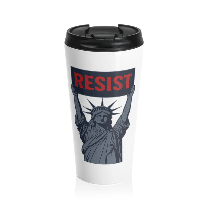 RESIST - Statue of Liberty Graphic – Stainless Steel Travel Mug