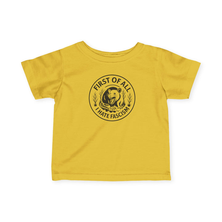 First of All I Hate Fascism Opossum – Infant Fine Jersey T-Shirt