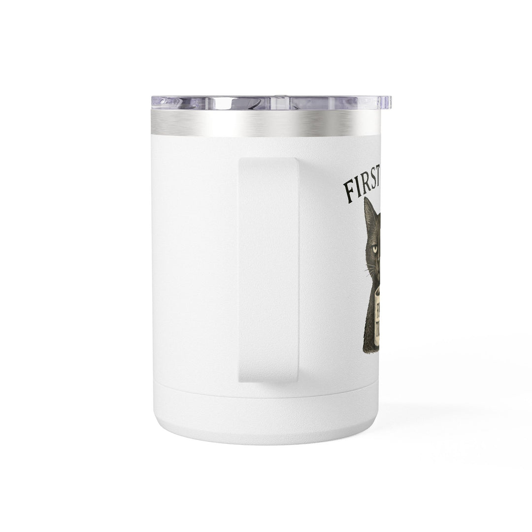 First of All, F**k Trump – Coffee Mug Tumbler, 15oz