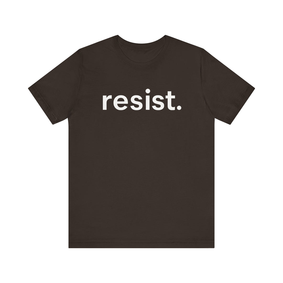 Resist. – Unisex T-Shirt