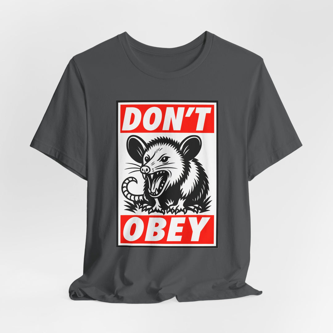Don't Obey Opossum – Unisex T-Shirt