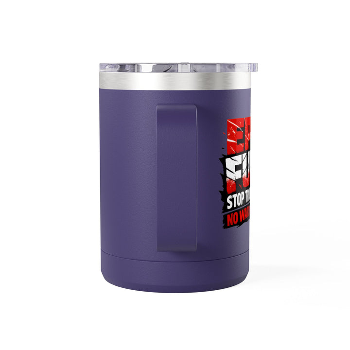 EPIC FURY Stop Trump’s War No War for MAGA - 15oz Stainless Steel Travel Mug