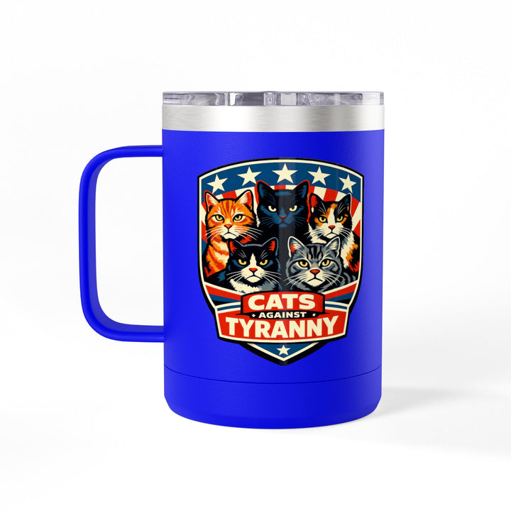 Cats Against Tyranny - 15oz Stainless Steel Travel Mug