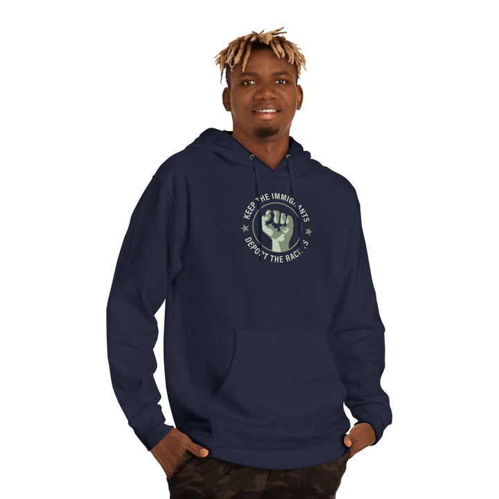 Keep the Immigrants, Deport the Racists Fist Power Graphic – Unisex Pullover Hoodie