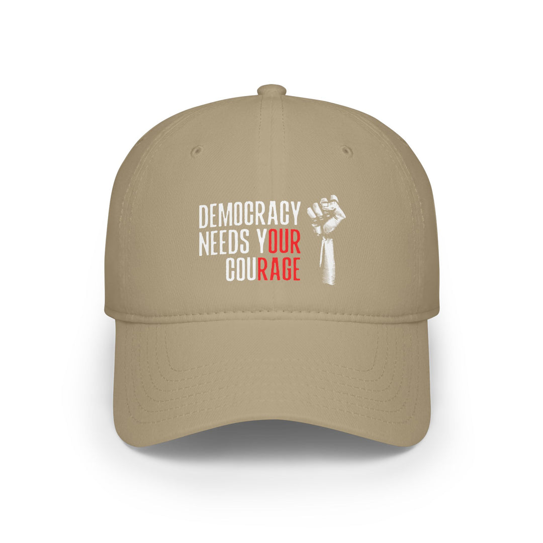 Democracy Needs Your Courage - Classic Graphic – Cotton Baseball Cap