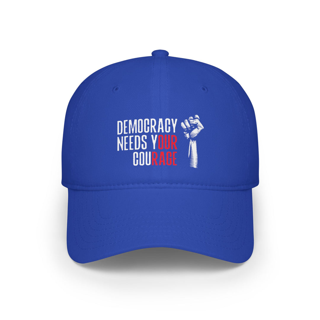 Democracy Needs Your Courage - Classic Graphic – Cotton Baseball Cap