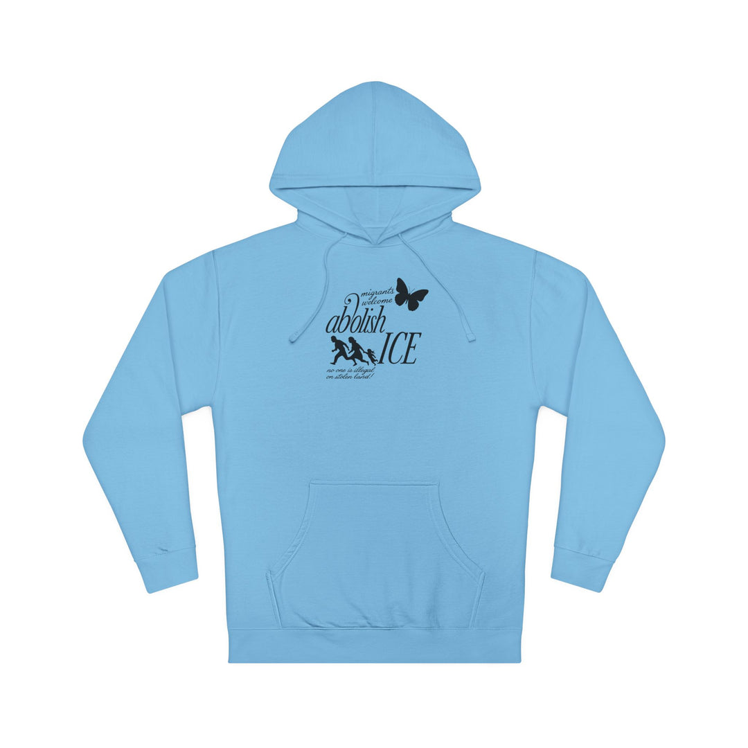Migrants Welcome, Abolish ICE – Unisex Pullover Hoodie