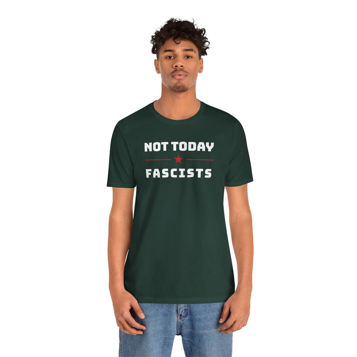 Not Today, Fascists Red Star Graphic – Unisex T-Shirt