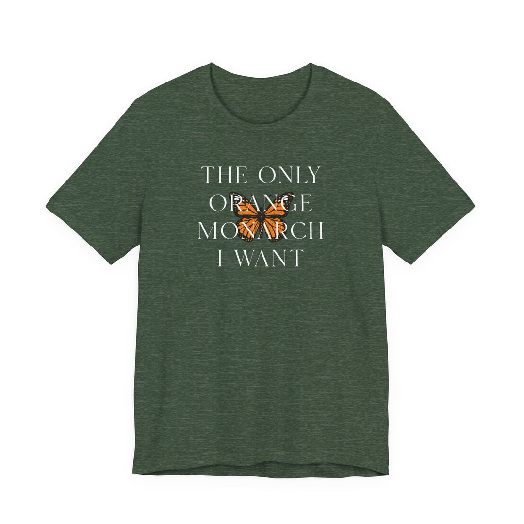 The Only Orange Monarch I Want Graphic Overlay - Unisex T-Shirt