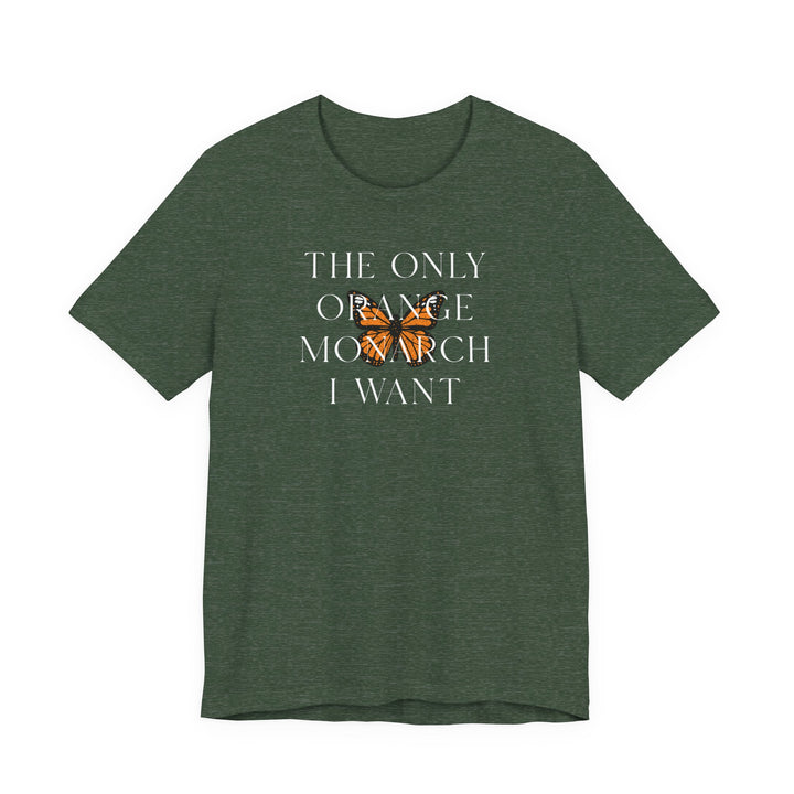 The Only Orange Monarch I Want Graphic Overlay - Unisex T-Shirt