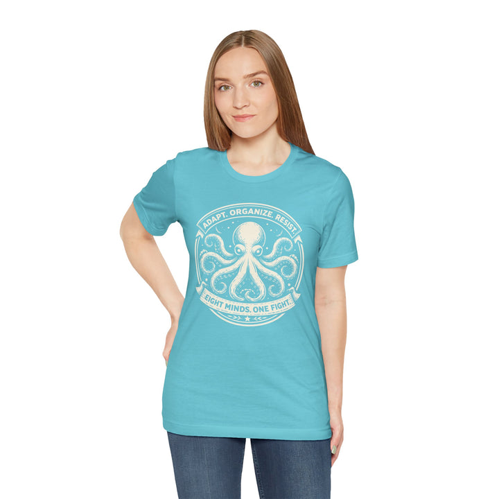 Adapt. Organize. Resist. Octopus – Unisex T-Shirt