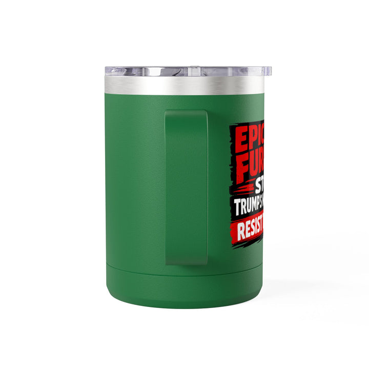 Epically Furious Stop Trump’s War Machine – 15oz Stainless Steel Travel Mug
