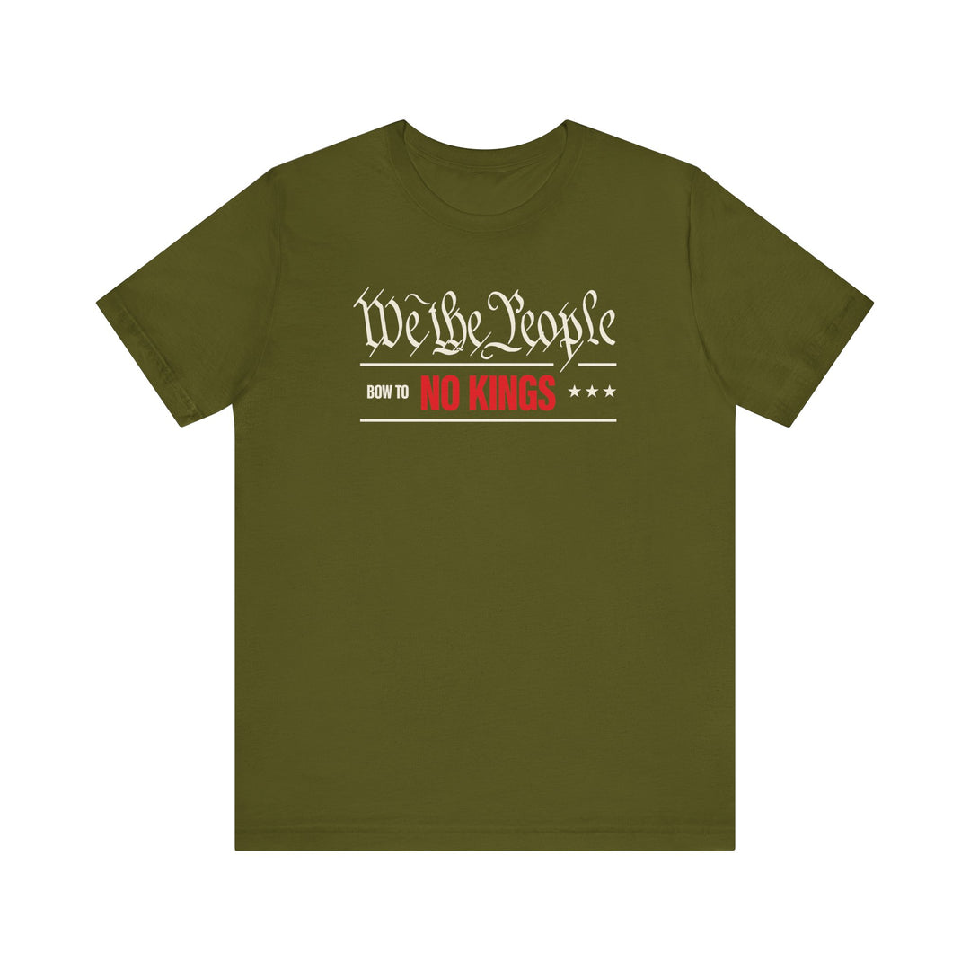 We The People Bow to No Kings Tee Graphic - Unisex T-Shirt